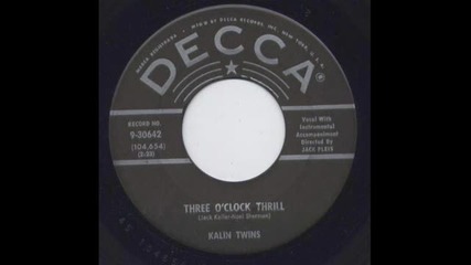 Kalin Twins - three O Clock Thrill 