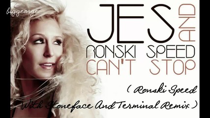 Jes And Ronski Speed - Can't Stop ( Ronski Speed With Stoneface And Terminal Remix )