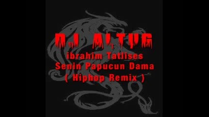 ibrahim Tatl!sez - senin pabucundam! (hip - hop)