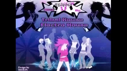 House Music 2009 ! music tribal electro tech - Mixed by Simox part 67 