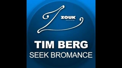 Tim Berg - Seek Bromance (samuele Sartini Extended Mix) 