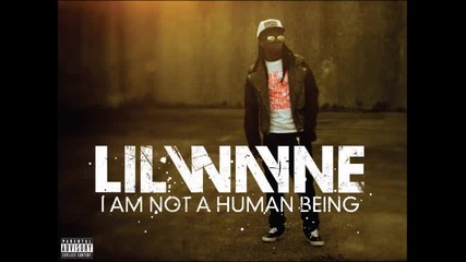 Lil Wayne - I Am Not A Human Being Много добра песен