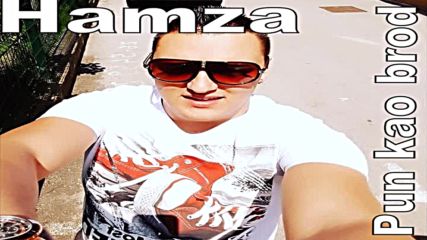 Hamza - Pun kao brod - 2016 -