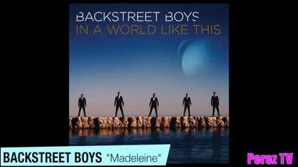 Madeleine Backstreet Boys New Song 2013 [full]