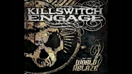 Killswitch Engage ~ This Fire Burns