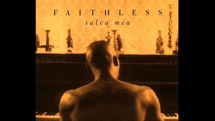 Faithless - Salva Mea ( Album Version )