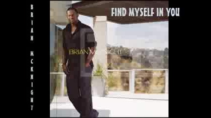 Brian Mcknight - Find Myself In You