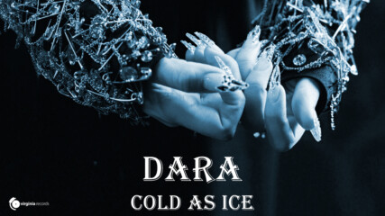 DARA - Cold as Ice (Official Video)