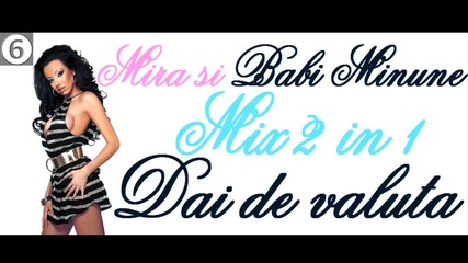 Mira si Babi Minune - Dai de valuta