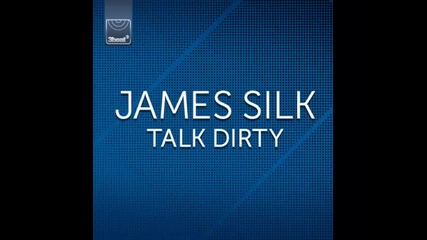 *2015* James Silk - Talk Dirty
