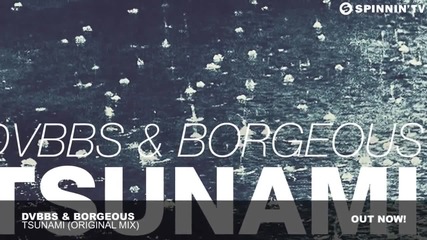 Dvbbs & Borgeous - Tsunami (original Mix)