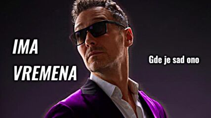 Nenad Blizanac - Ima Vremena (official lyrics version).mp4