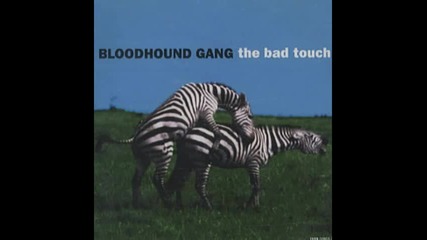 Bloodhound Gang - The Bad Touch sir Claude Ale Ciani Bootleg 
