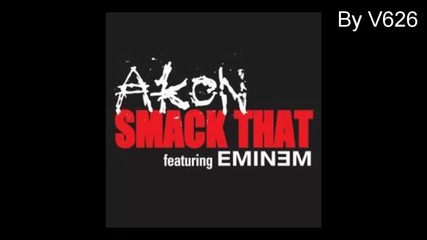 Akon Ft. Eminem - Smack That (h D)