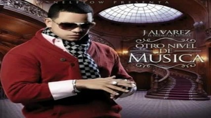 J Alvarez - Ponte Pa Mi Otro Nivel De Musica