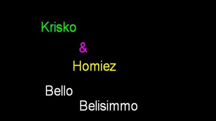 Krisko & Homiez Clique - Bello Belisimmo.m