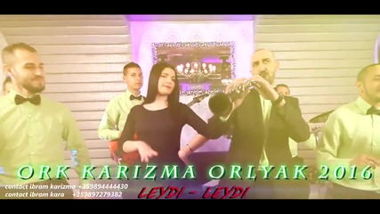 Ork Karizma Orlyak - 2016 - Leydi Leydi New