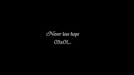 Never lose hope 03x01