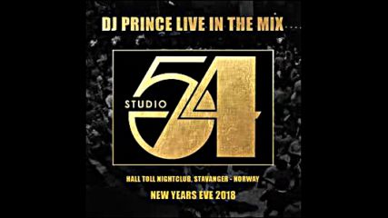 Dj Prince live in the mix New Years Eve Studio 54 Party 2018