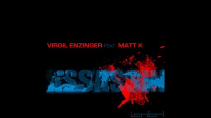Virgil Enzinger Feat Matt K - Assassin