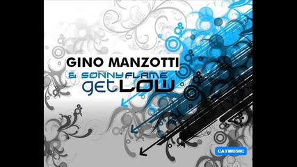Gino Manzotti & Sonny Flame - Get Low