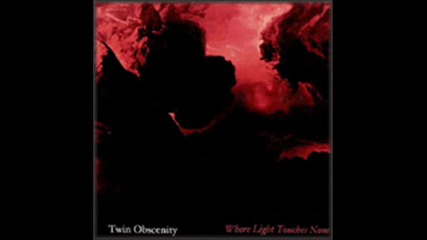 Twin Obscenity - Dark Milleniums End 