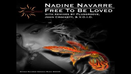 Nadine Navarre - Free To Be Loved (john Crocket Vocal)