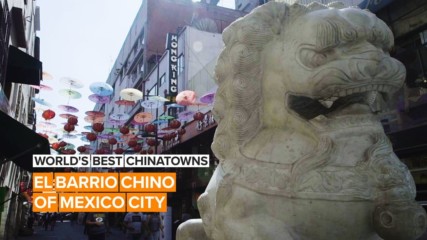 World’s Best Chinatowns: The unexpected Chinatown that began centuries ago