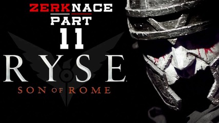 Zerk цъка Ryse: Son of Rome (#11) — Страстно щитче!