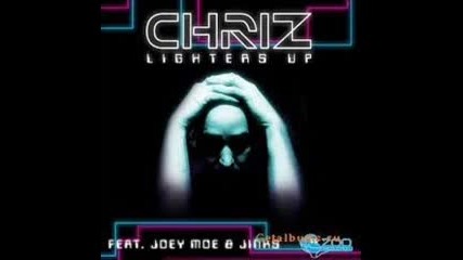 Chriz Ft. Joey Moe & Jinks - Lighters Up