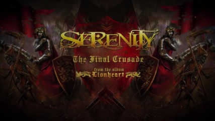 Serenity - The Final Crusade ( Official Lyric Video)