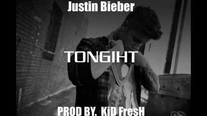 Kmoon - Tonite Ft. Kid Fresh (justin Bieber 2015)