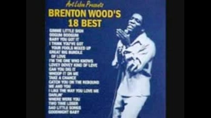 Brenton Wood - Gimme Little Sign