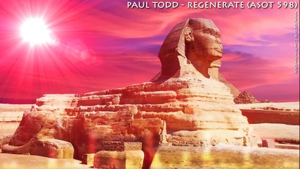 T R A N C E - Paul Todd - Regenerate ( Asot 598 )