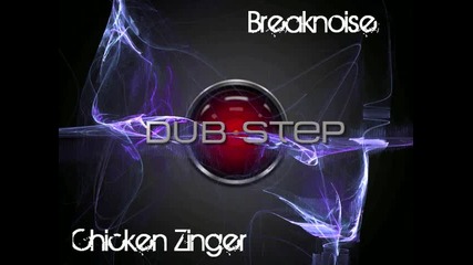 Breaknoise - Chicken Zinger