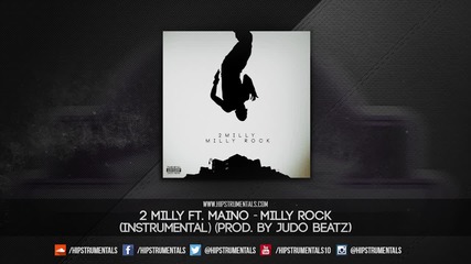 2 Milly Ft. Maino - Milly Rock [instrumental] (prod. By Judo Beatz) + Dl via @hipstrumentals