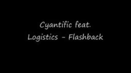 Cyantific Feat. Logistics - Flashback