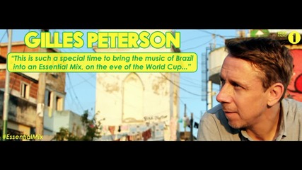 Gilles Peterson Brazilian Mix - Bbc Radio 1 Essential Mix 14-06-2014