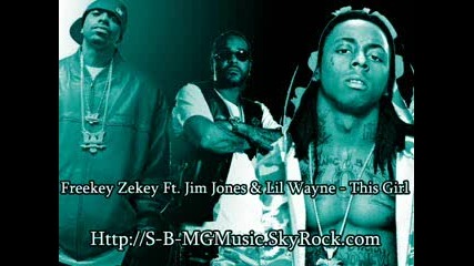 Freekey Zekey Ft. Jim Jones & Lil Wayne - This Girl
