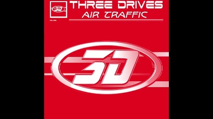 Three Drives - Air Traffic