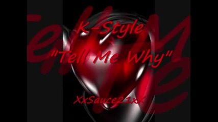 K - Style - Tell Me Why - Latin Freestyle Music