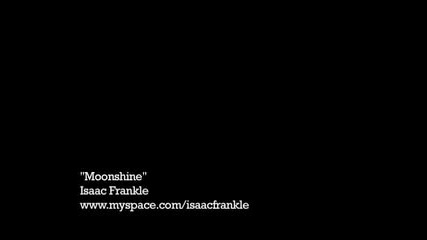 Пич свири на лопата - Isaac Frankle - Moonshine