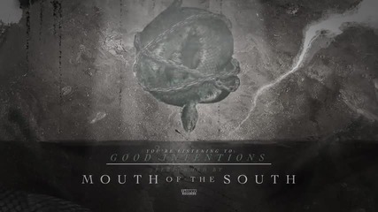 Mouth Of The South - Good Intentions