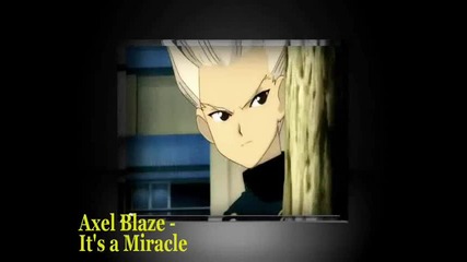 Axel Blaze - It's a Miracle