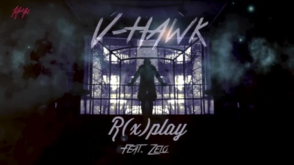 V-hawk - R(x)play Feat. Zelo of B.a.p