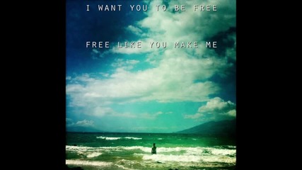 Cary Brothers - Free Like You Make Me