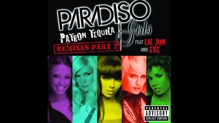!!!new!!! Paradiso Girls Eve Lil Jon - Patron Tequela