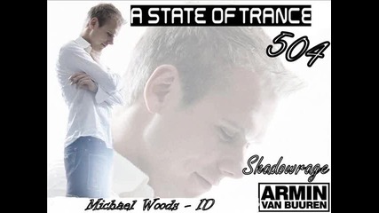 Armin Van Buuren in A State Of Trance 504 - Michael Woods