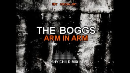 The Boggs - Arm In Arm (shy Child Mix)