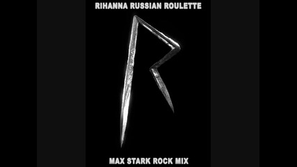 Rihanna - Russian Roulette [rock Mix]